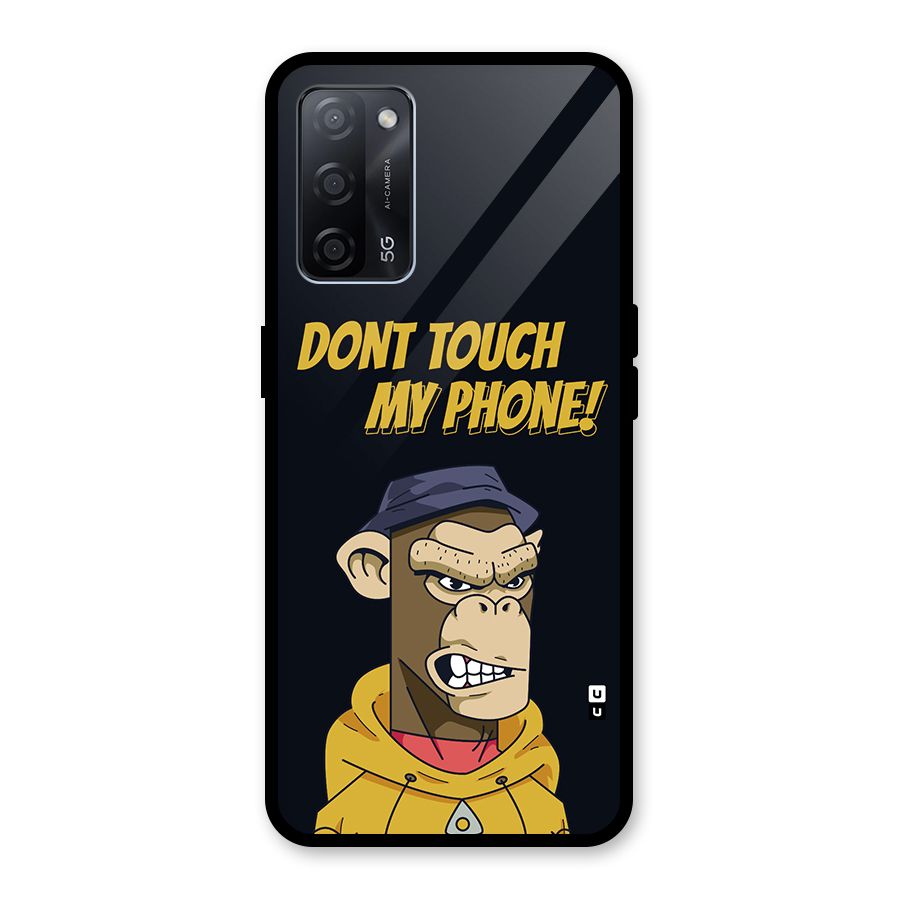 Dont Touch My Phone Glass Back Case for Oppo A53s 5G
