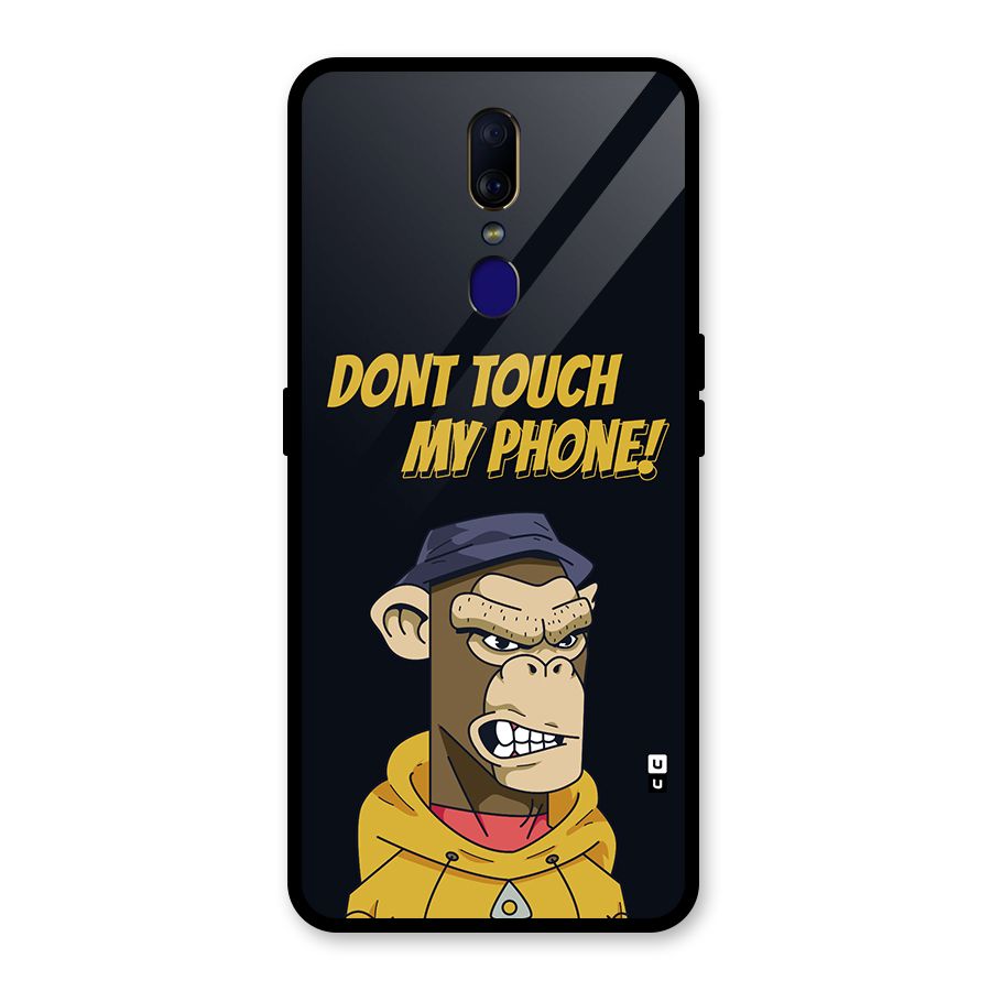Dont Touch My Phone Glass Back Case for Oppo F11