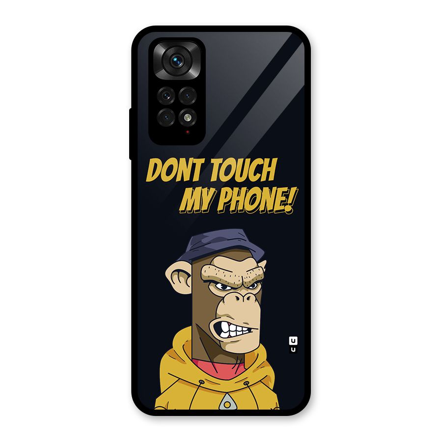 Dont Touch My Phone Glass Back Case for Redmi Note 11S