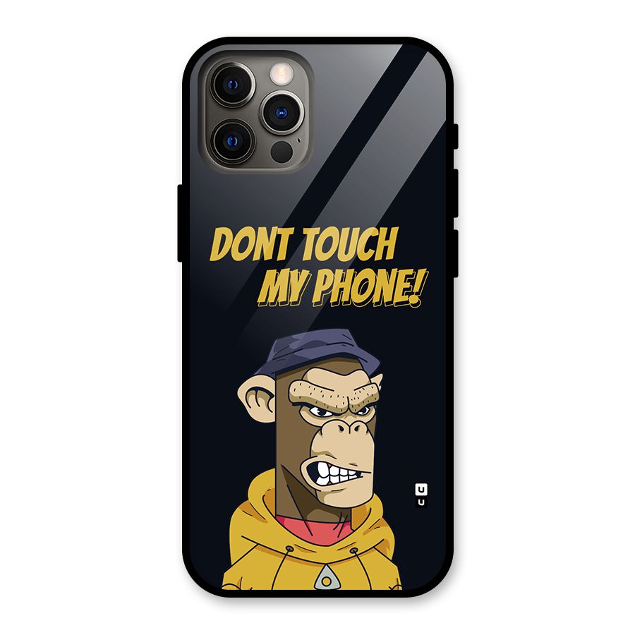 Dont Touch My Phone Glass Back Case for iPhone 12 Pro