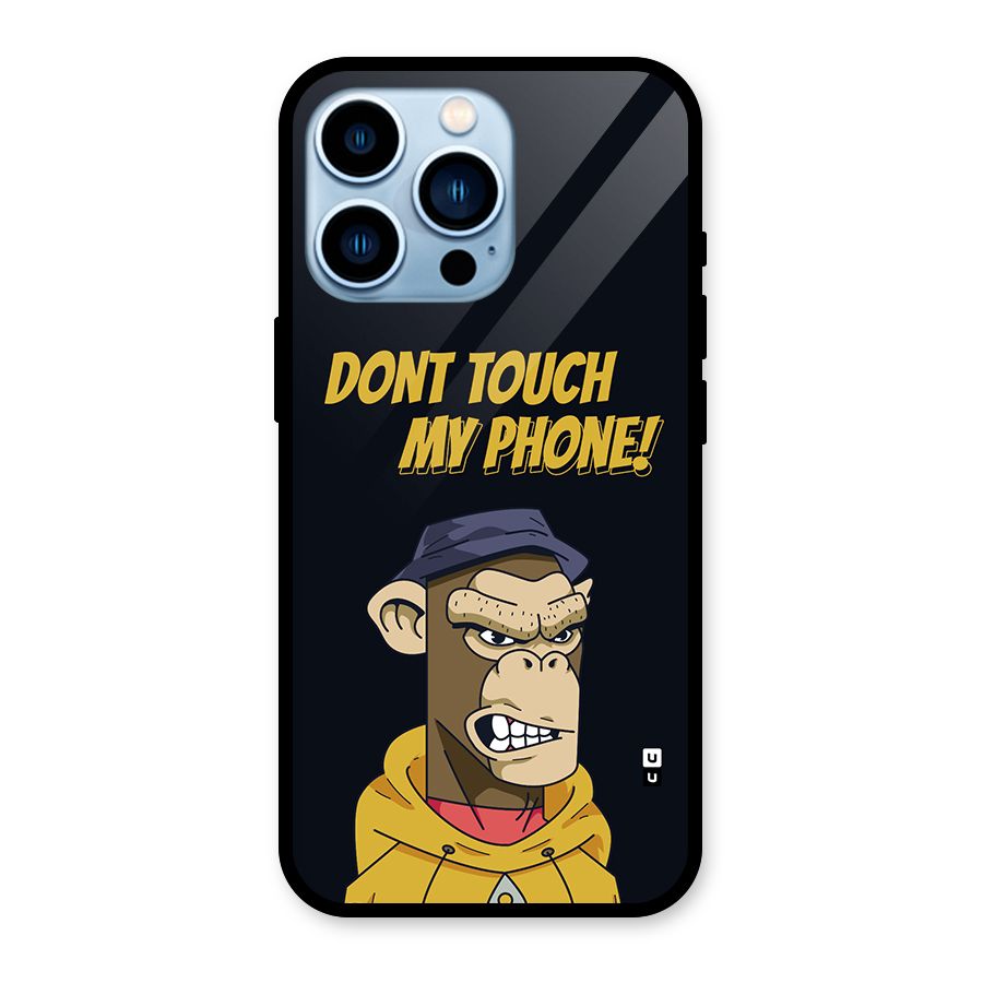 Dont Touch My Phone Glass Back Case for iPhone 13 Pro