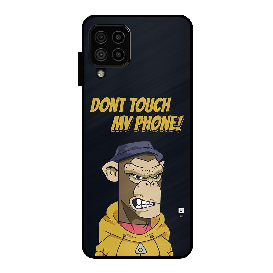 Dont Touch My Phone Metal Back Case for Galaxy A22 4G
