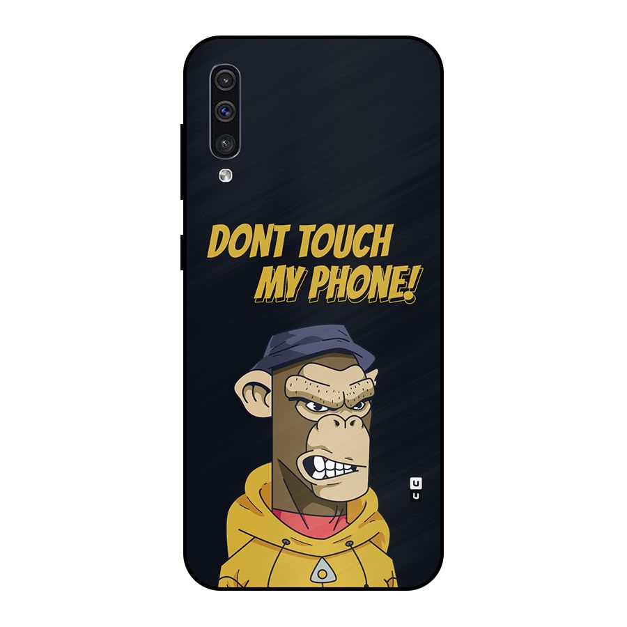 Dont Touch My Phone Metal Back Case for Galaxy A50s