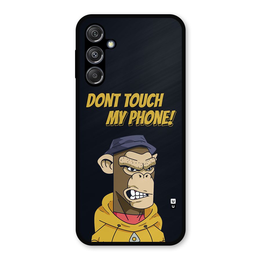 Dont Touch My Phone Metal Back Case for Galaxy M34 5G