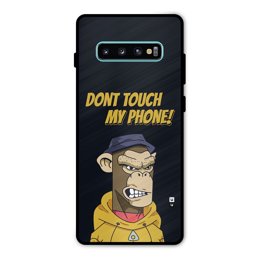 Dont Touch My Phone Metal Back Case for Galaxy S10 Plus