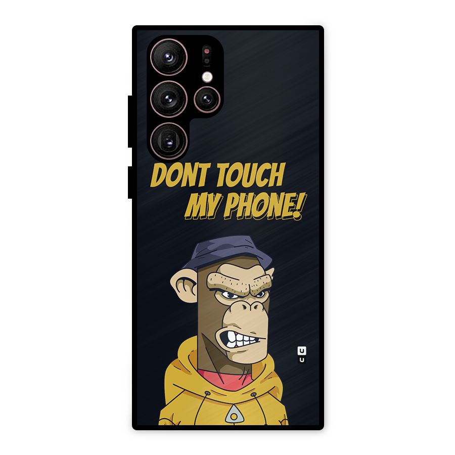 Dont Touch My Phone Metal Back Case for Galaxy S22 Ultra 5G