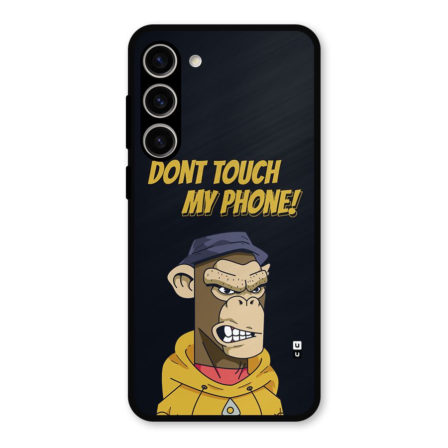 Dont Touch My Phone Metal Back Case for Galaxy S23 Plus