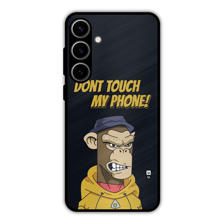 Dont Touch My Phone Metal Back Case for Galaxy S24 Plus