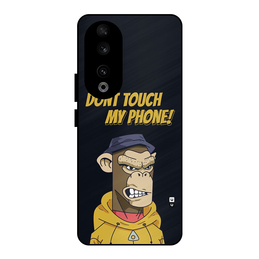 Dont Touch My Phone Metal Back Case for Honor 90