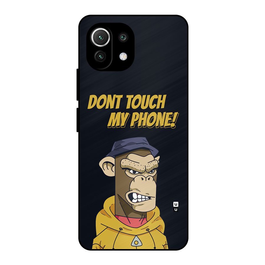 Dont Touch My Phone Metal Back Case for Mi 11 Lite