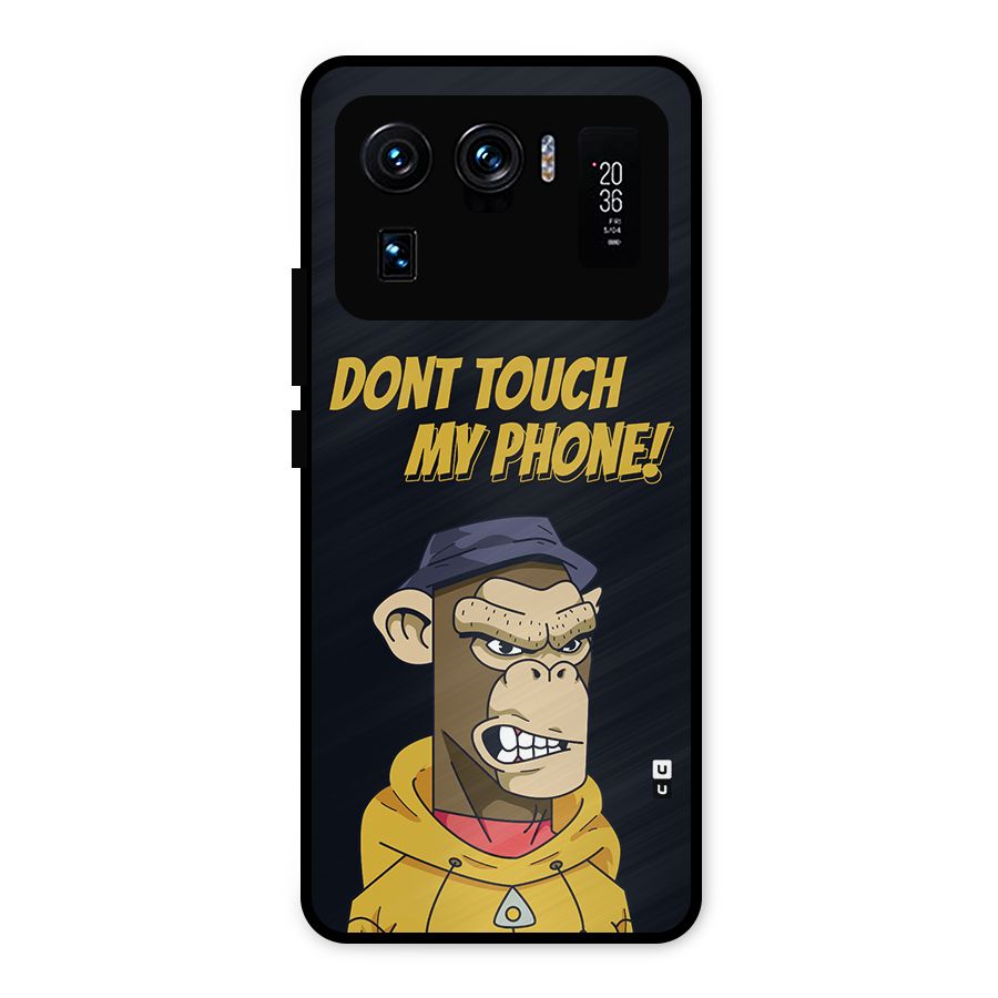 Dont Touch My Phone Metal Back Case for Mi 11 Ultra