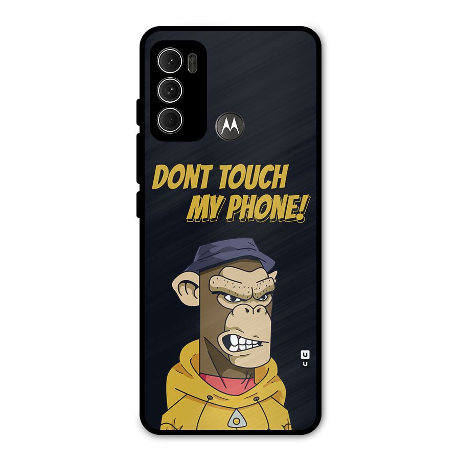 Dont Touch My Phone Metal Back Case for Moto G60