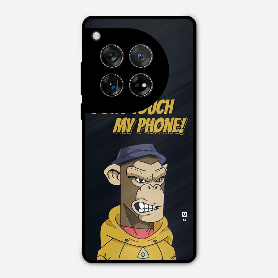 Dont Touch My Phone Metal Back Case for OnePlus 12