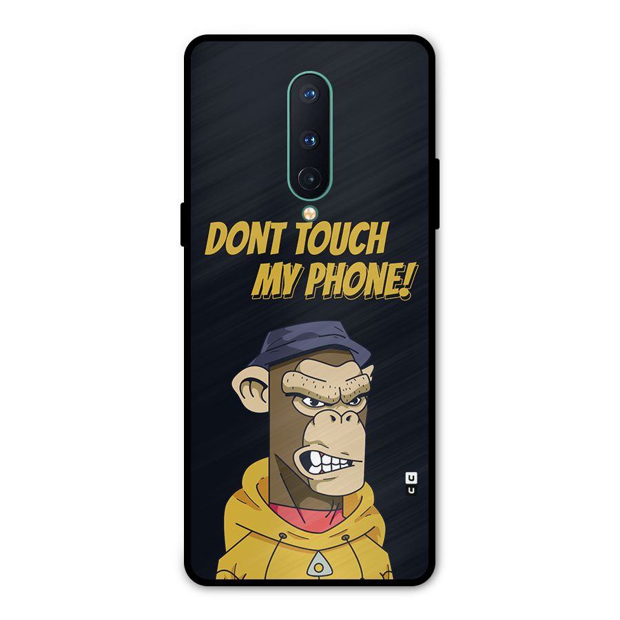 Dont Touch My Phone Metal Back Case for OnePlus 8