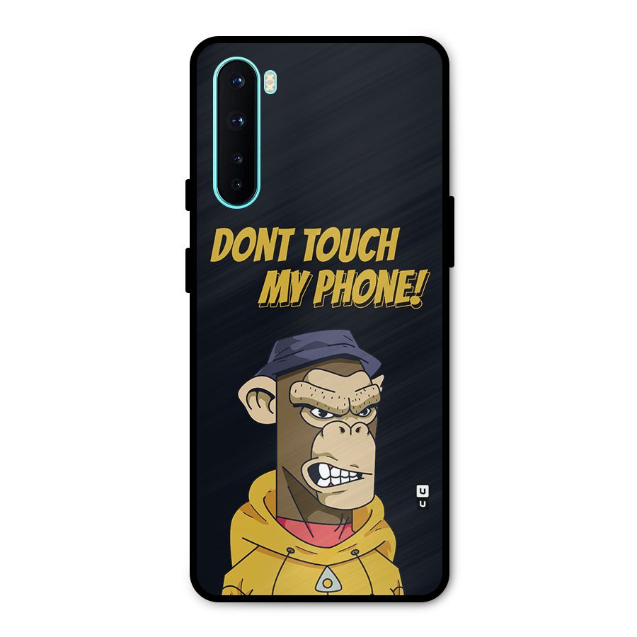 Dont Touch My Phone Metal Back Case for OnePlus Nord