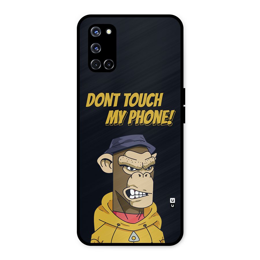 Dont Touch My Phone Metal Back Case for Oppo A52