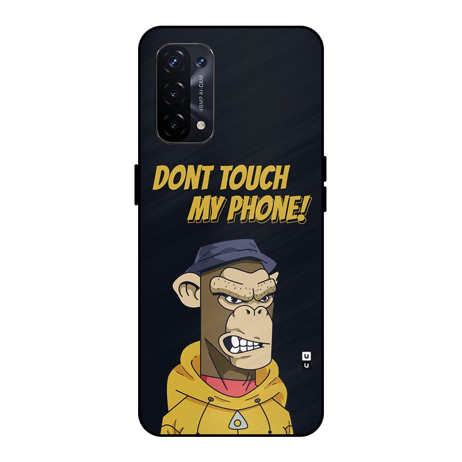 Dont Touch My Phone Metal Back Case for Oppo A74 5G