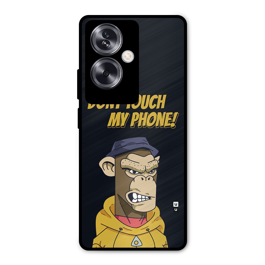Dont Touch My Phone Metal Back Case for Oppo A79 5G
