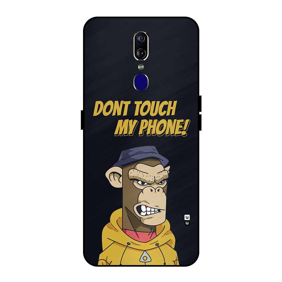 Dont Touch My Phone Metal Back Case for Oppo F11
