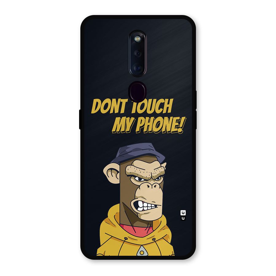 Dont Touch My Phone Metal Back Case for Oppo F11 Pro