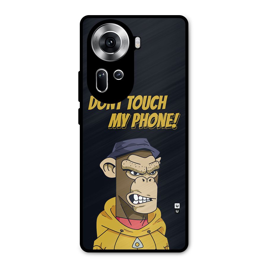 Dont Touch My Phone Metal Back Case for Oppo Reno11 5G