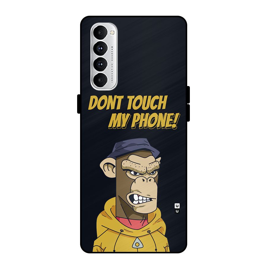 Dont Touch My Phone Metal Back Case for Oppo Reno4 Pro