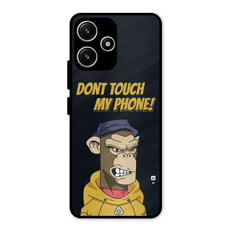 Dont Touch My Phone Metal Back Case for Poco M6 Pro