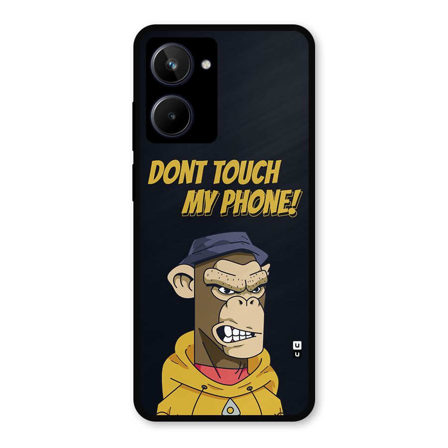 Dont Touch My Phone Metal Back Case for Realme 10