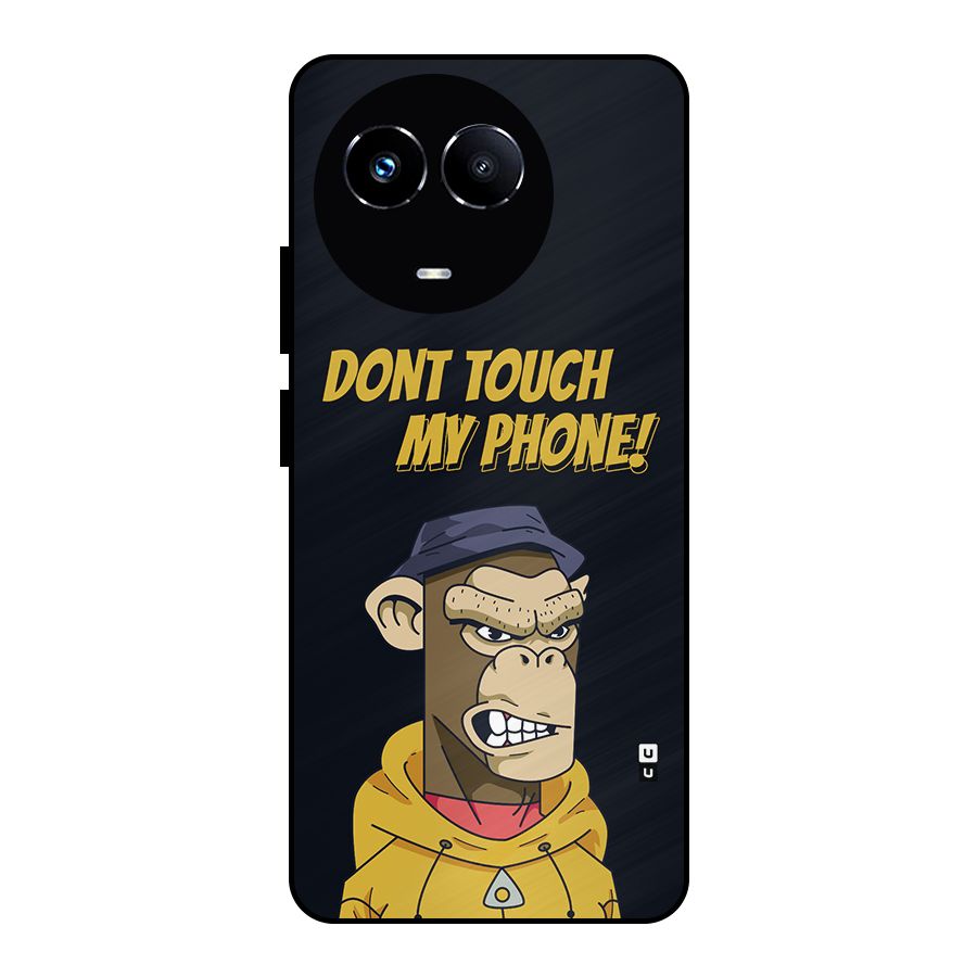 Dont Touch My Phone Metal Back Case for Realme 11 5G