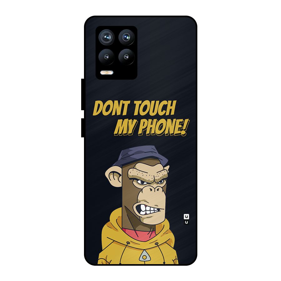 Dont Touch My Phone Metal Back Case for Realme 8 Pro