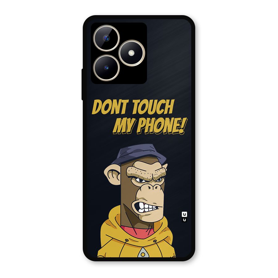 Dont Touch My Phone Metal Back Case for Realme C53