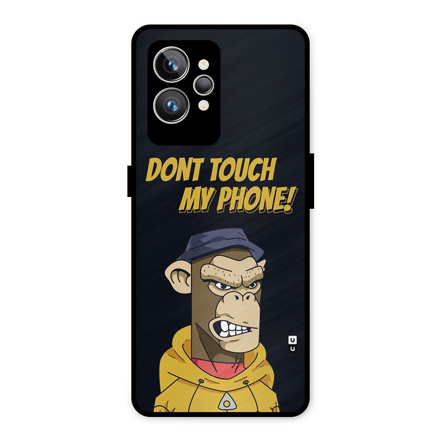 Dont Touch My Phone Metal Back Case for Realme GT2 Pro