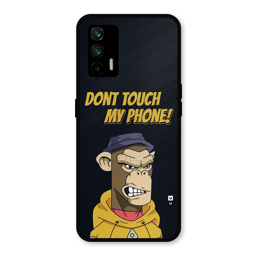 Dont Touch My Phone Metal Back Case for Realme GT 5G