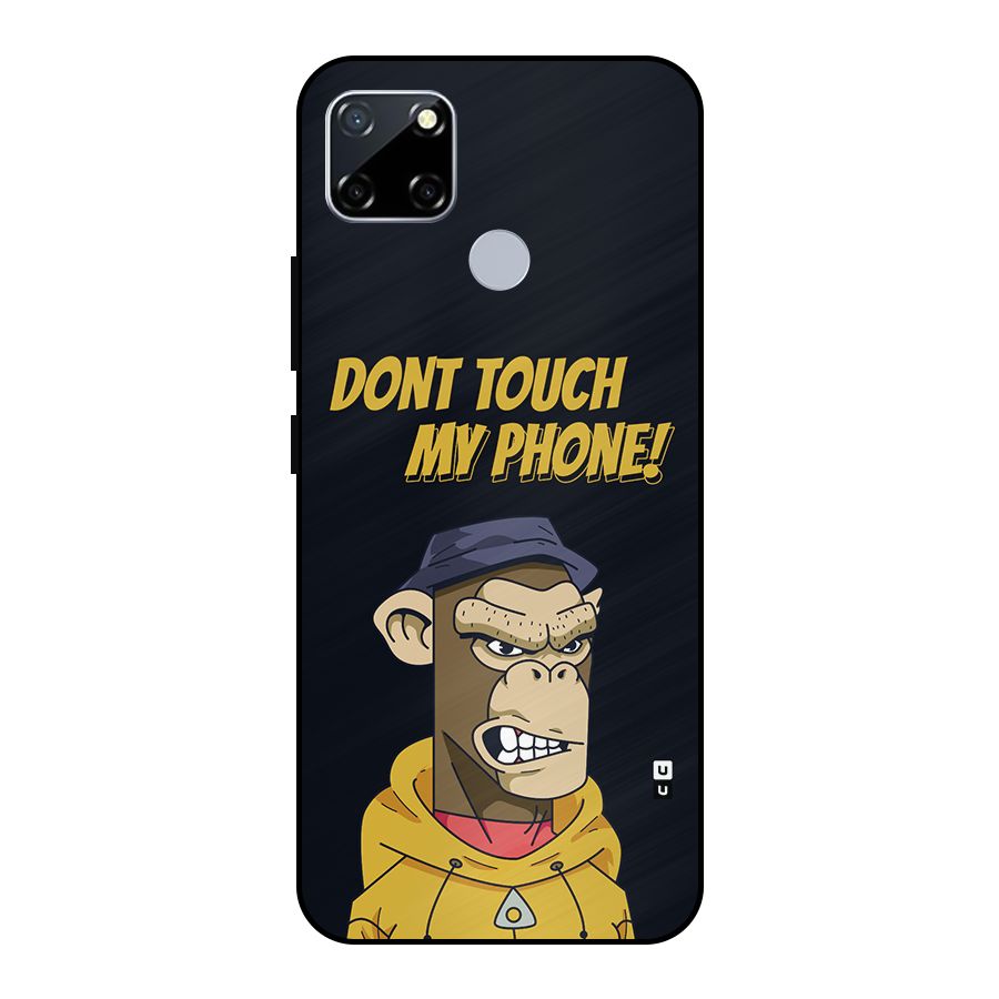 Dont Touch My Phone Metal Back Case for Realme Narzo 20