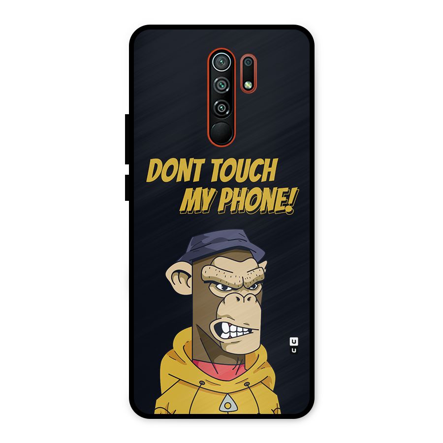 Dont Touch My Phone Metal Back Case for Redmi 9 Prime