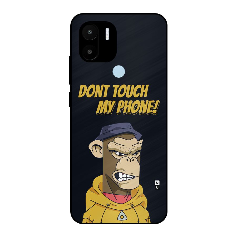 Dont Touch My Phone Metal Back Case for Redmi A2 Plus