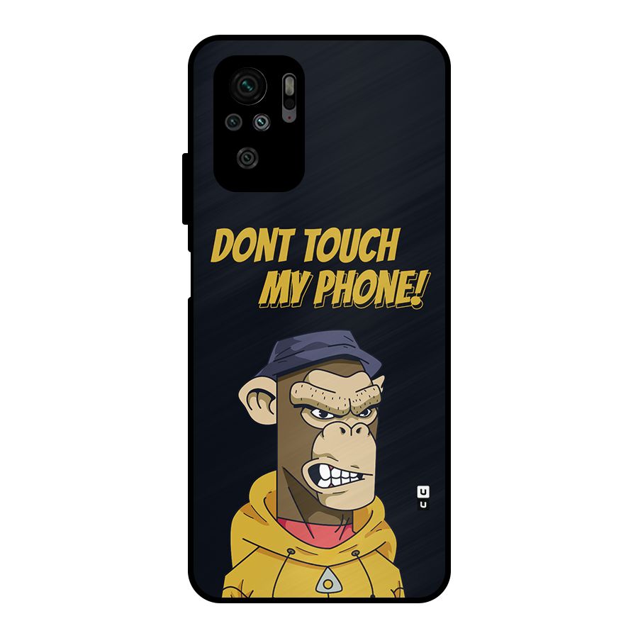 Dont Touch My Phone Metal Back Case for Redmi Note 10S