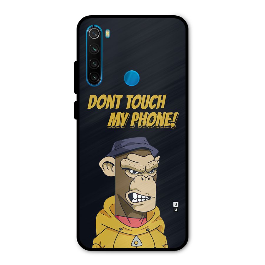 Dont Touch My Phone Metal Back Case for Redmi Note 8
