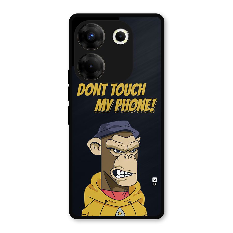 Dont Touch My Phone Metal Back Case for Tecno Camon 20