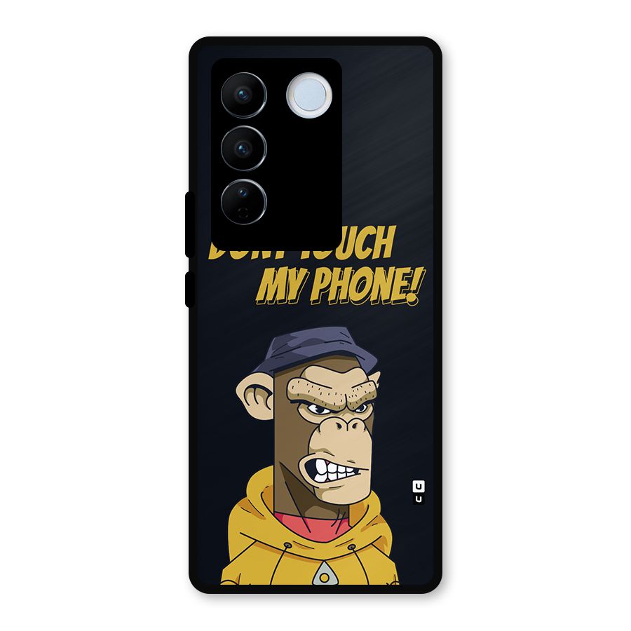 Dont Touch My Phone Metal Back Case for Vivo V27 Pro