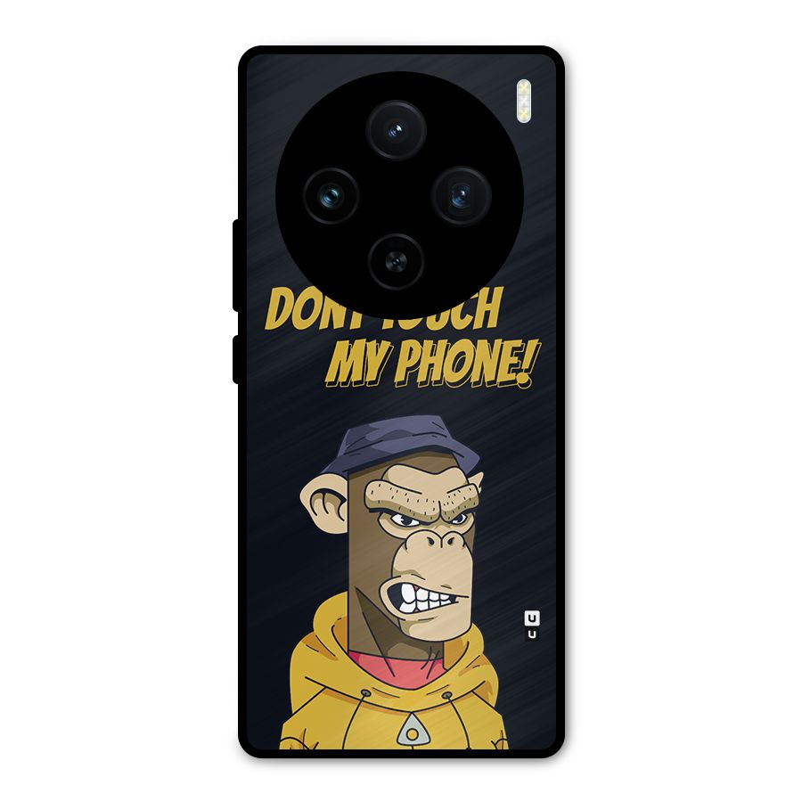 Dont Touch My Phone Metal Back Case for Vivo X100