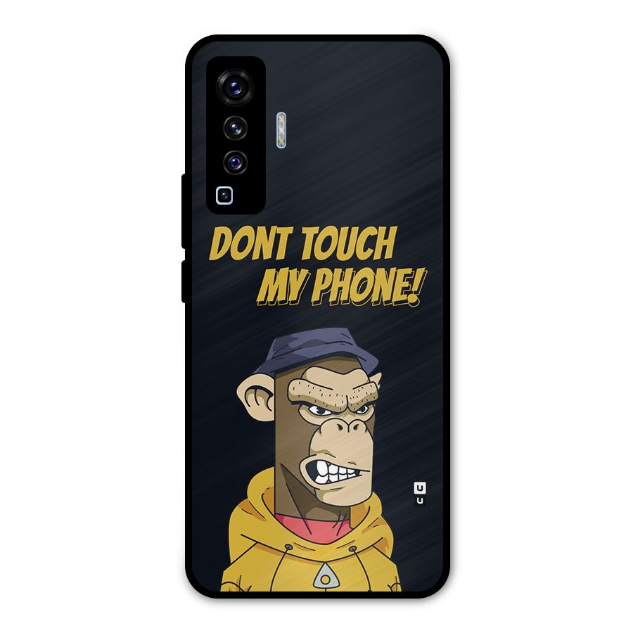 Dont Touch My Phone Metal Back Case for Vivo X50