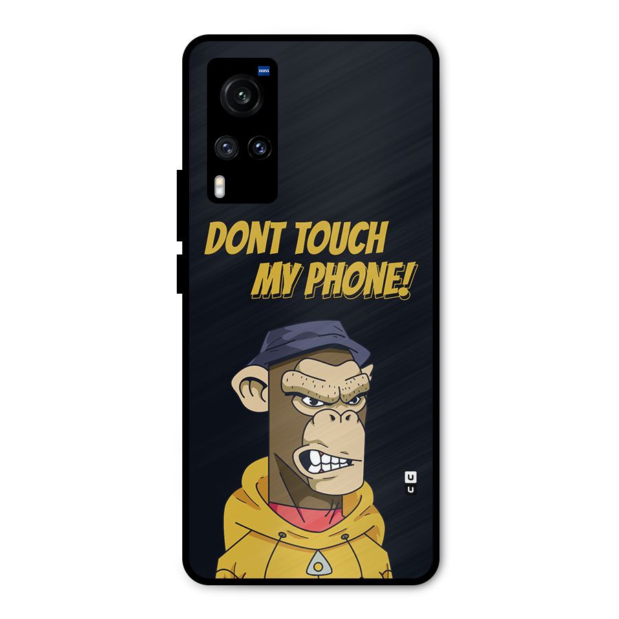 Dont Touch My Phone Metal Back Case for Vivo X60