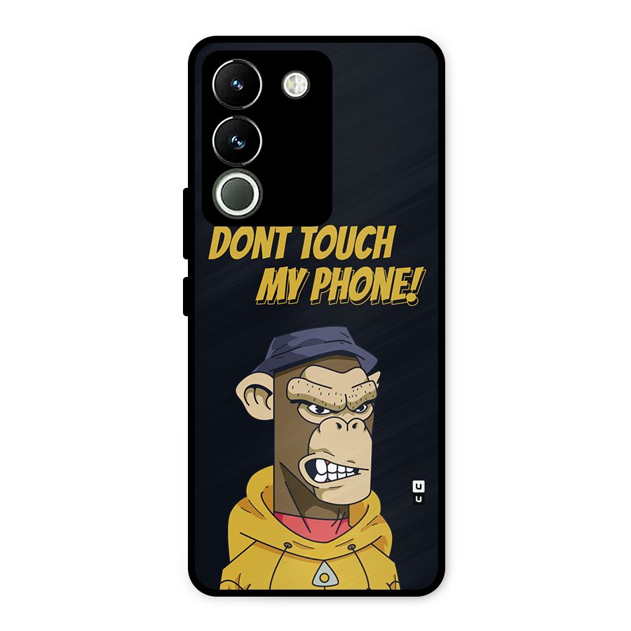 Dont Touch My Phone Metal Back Case for Vivo Y200