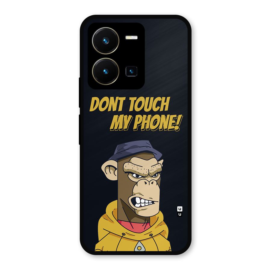 Dont Touch My Phone Metal Back Case for Vivo Y35
