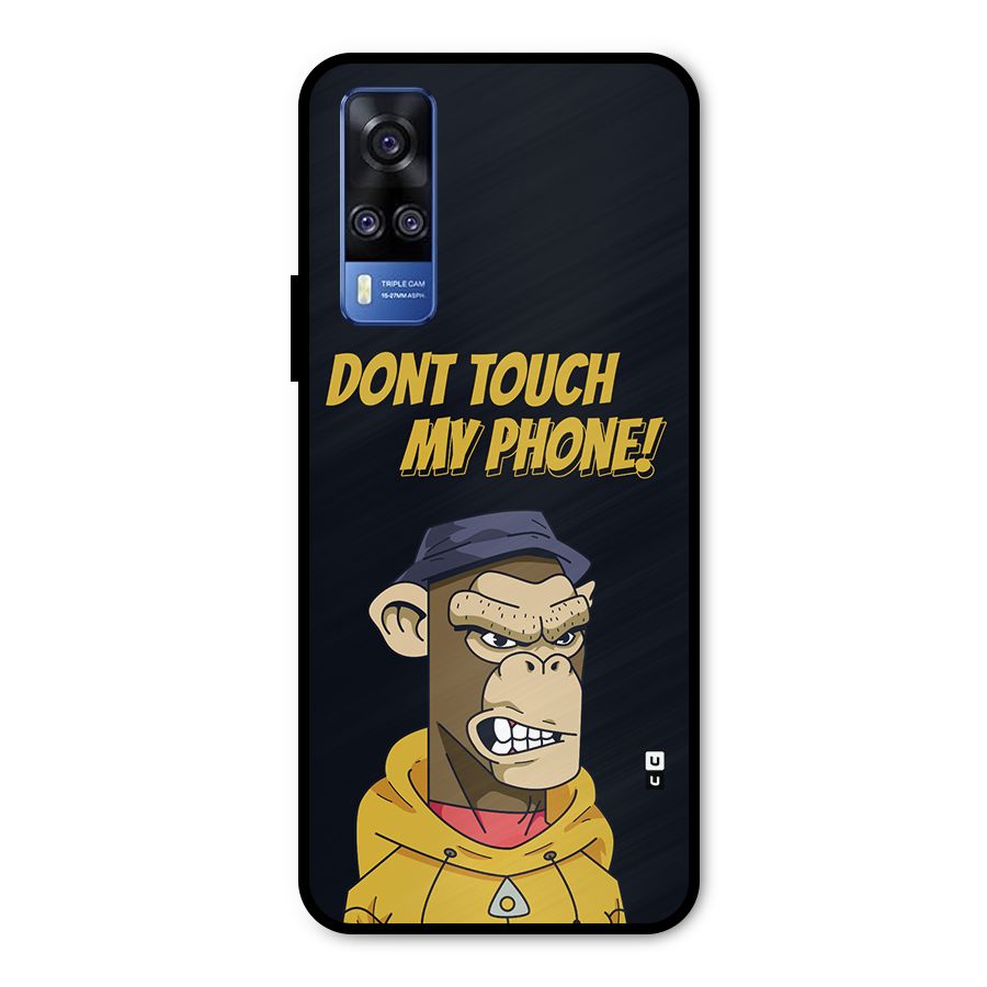 Dont Touch My Phone Metal Back Case for Vivo Y51A