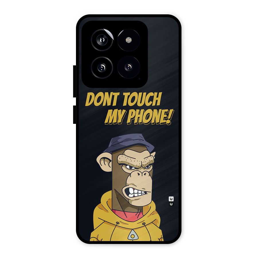 Dont Touch My Phone Metal Back Case for Xiaomi 14
