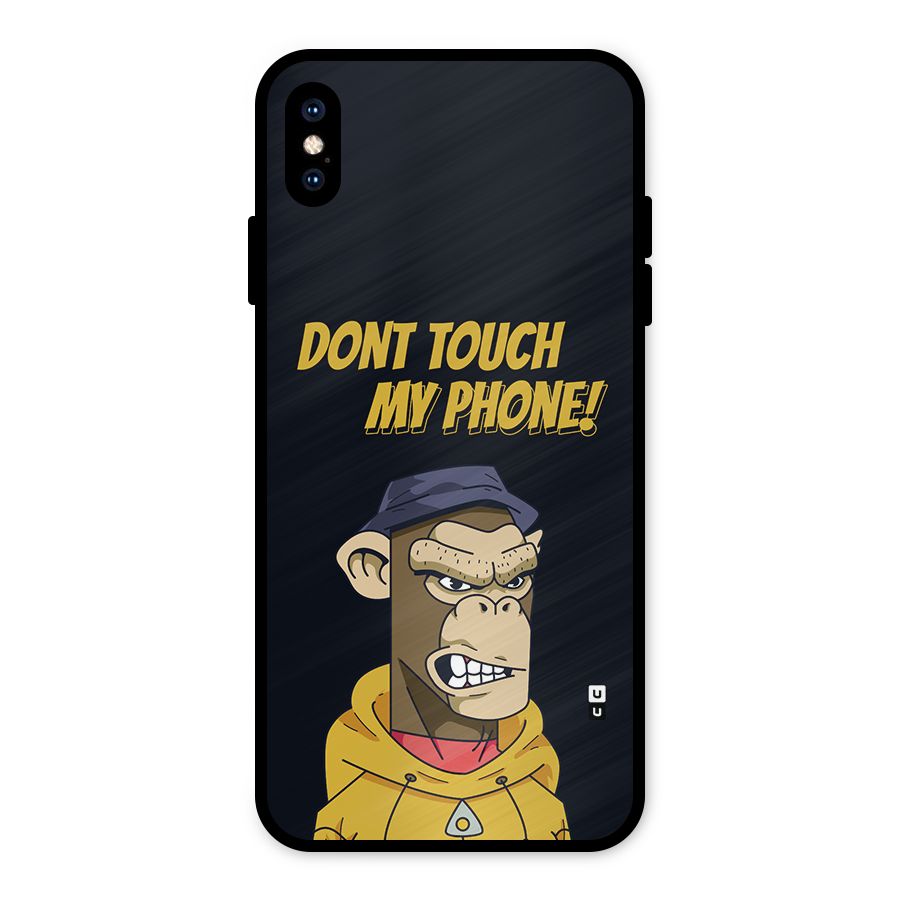 Dont Touch My Phone Metal Back Case for iPhone XS Max