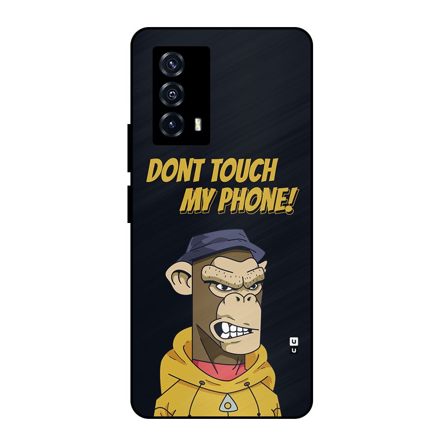 Dont Touch My Phone Metal Back Case for iQOO Z5