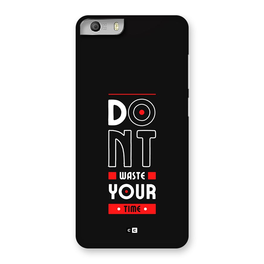 Dont Waste Time Back Case for Canvas Knight 2